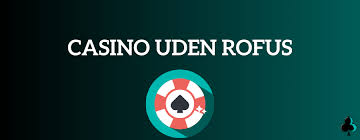 Udenlandsk Casino Uden ROFUS 2026 En Guide til Spilleglæde Udenlandsk Casino Uden ROFUS 2026 En Guide til Spilleglæde