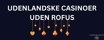 Udenlandsk Casino Uden ROFUS 2026 En Guide til Spilleglæde Udenlandsk Casino Uden ROFUS 2026 En Guide til Spilleglæde